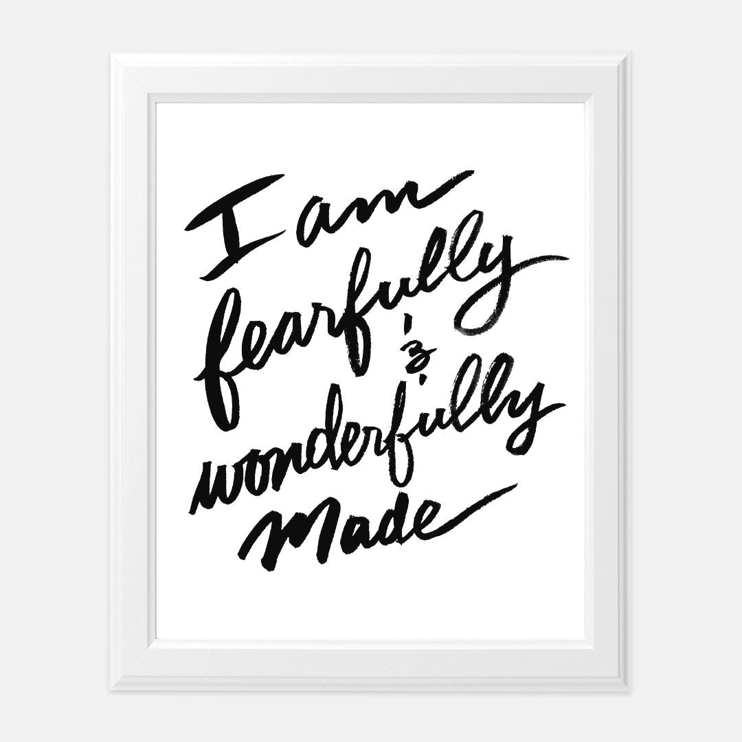Fearfully and Wonderfully Made Print 8x10