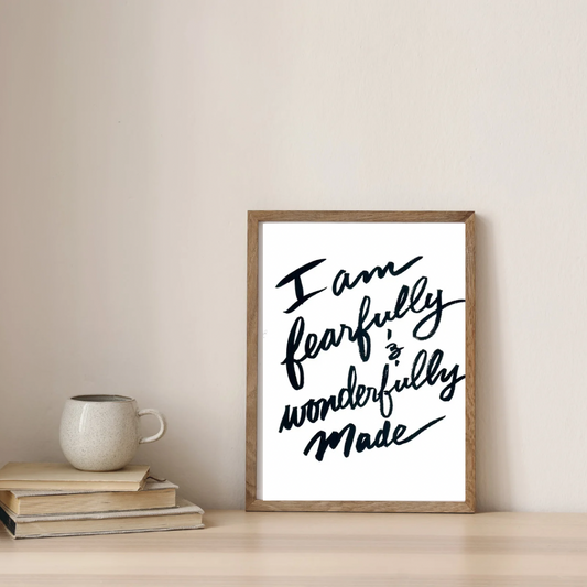 Fearfully and Wonderfully Made Print 8x10