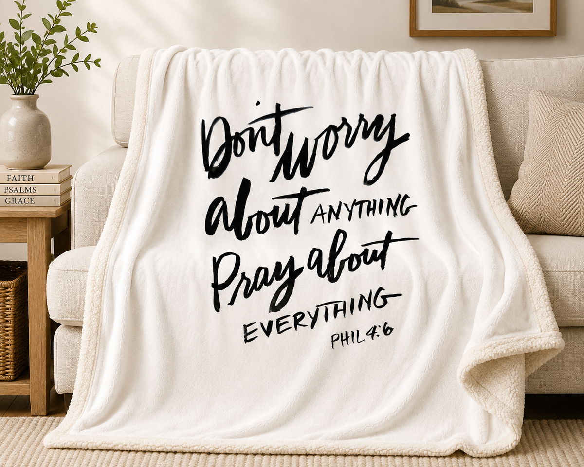 Sherpa Blanket – Philippians 4:6 – Cozy Faith Encouragement